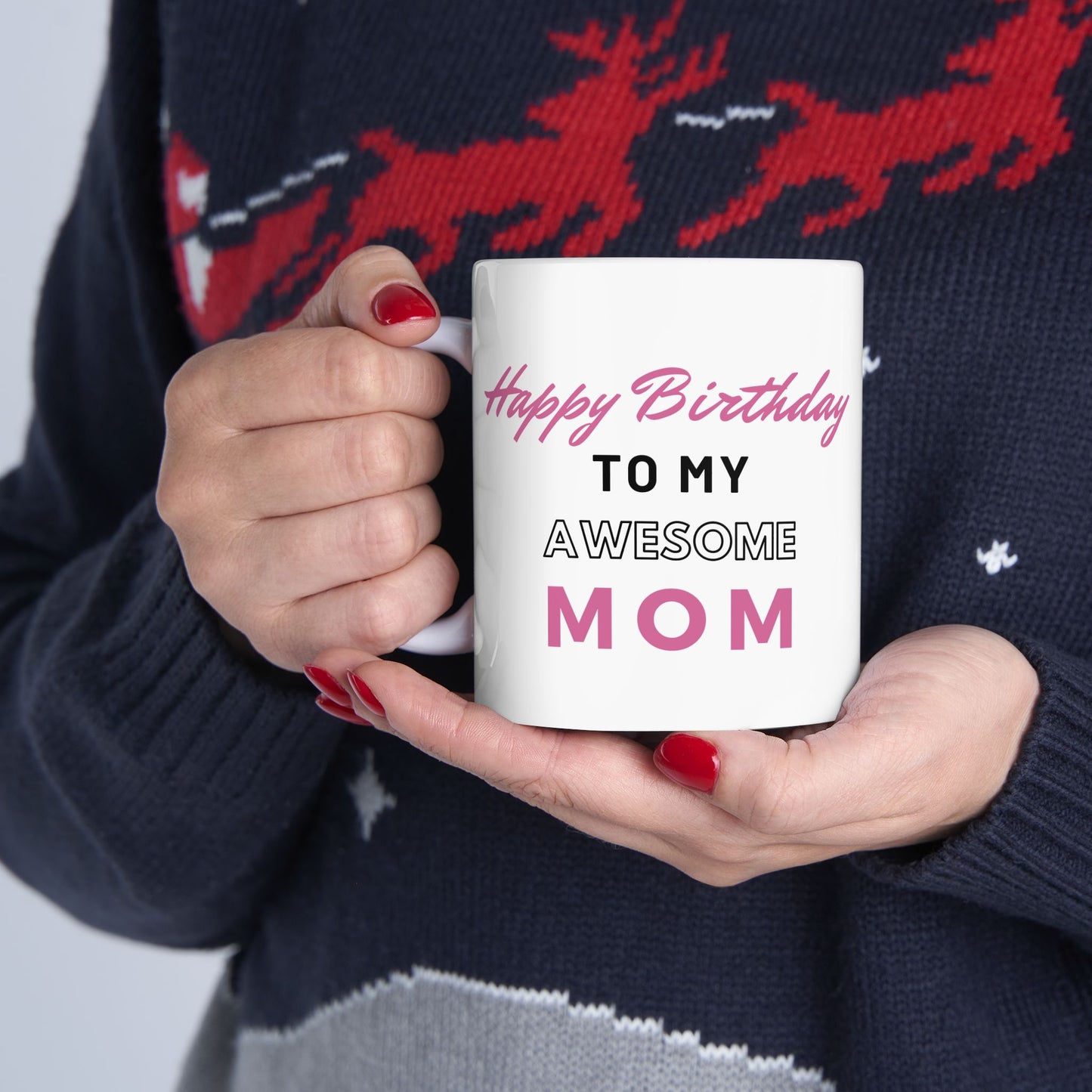 Happy Birthday To My Awesome Mom Coffee Mug
