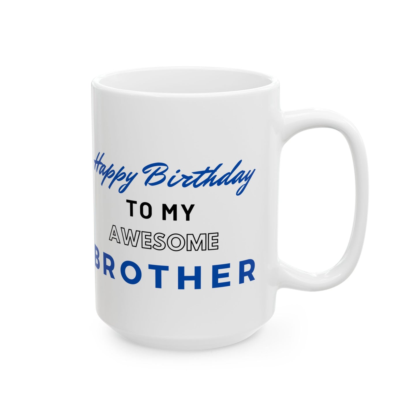 Happy Birthday To My Awesome Brother Coffee Mug