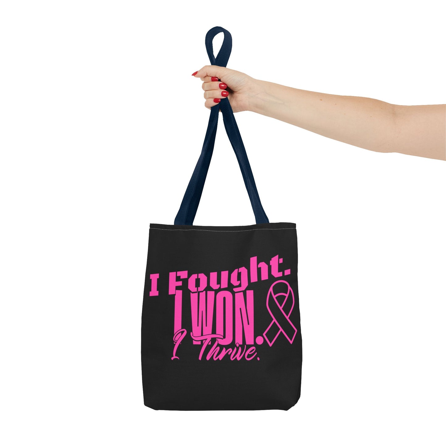 I Fought, I Won, I Thrive - Breast Cancer Survivor Tote Bag