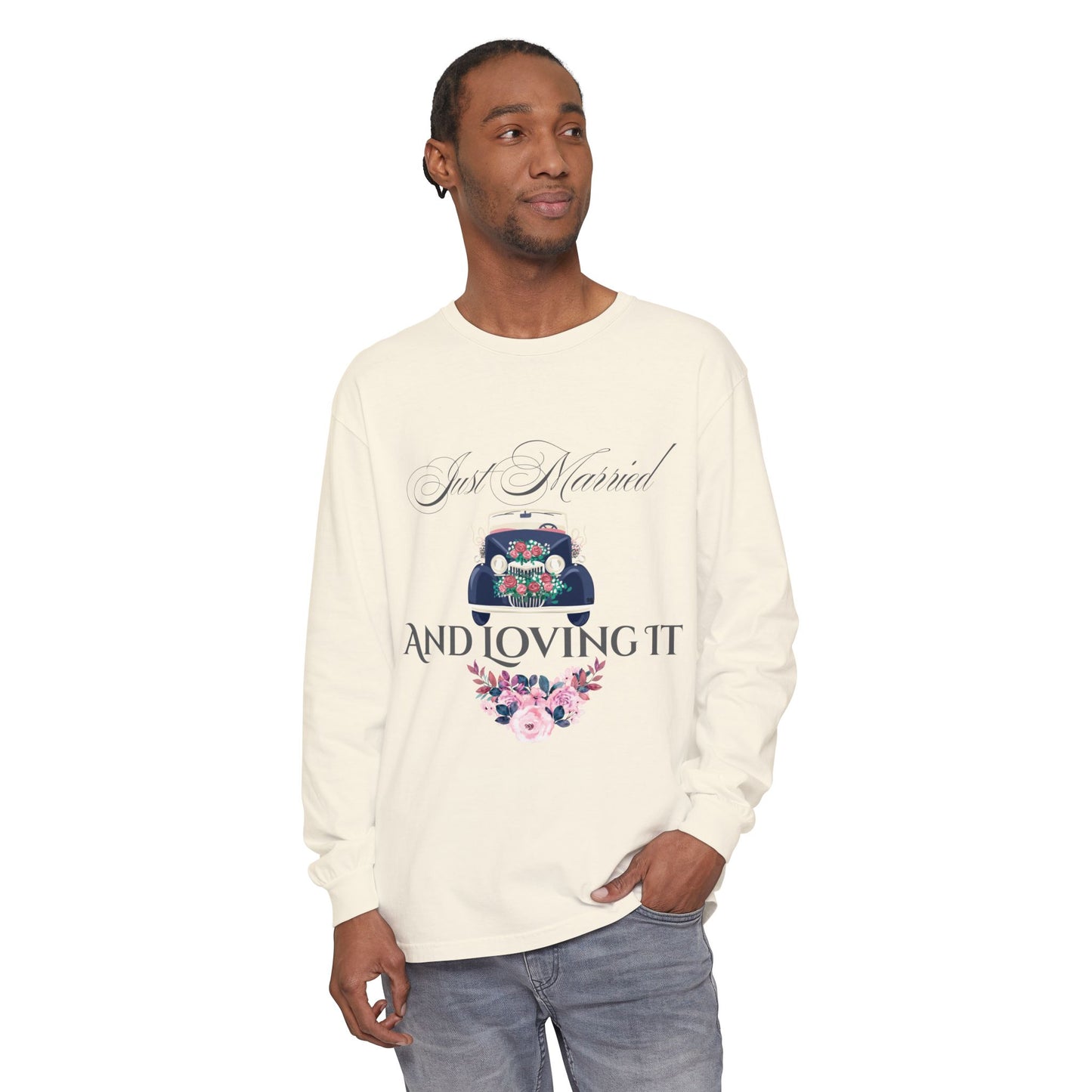 Just Married and Loving It - Wedding Long Sleeve T-Shirt