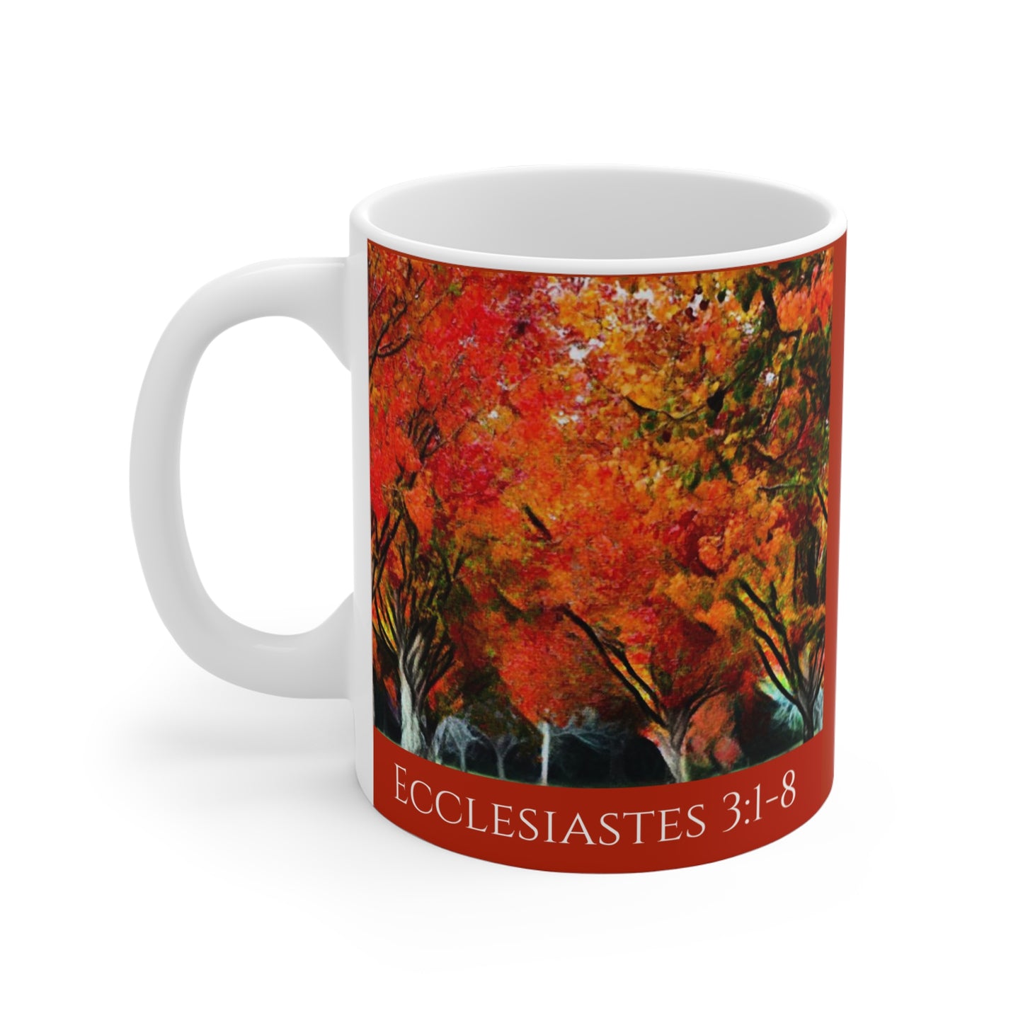 Ecclesiastes 3:1-8 11oz Mug