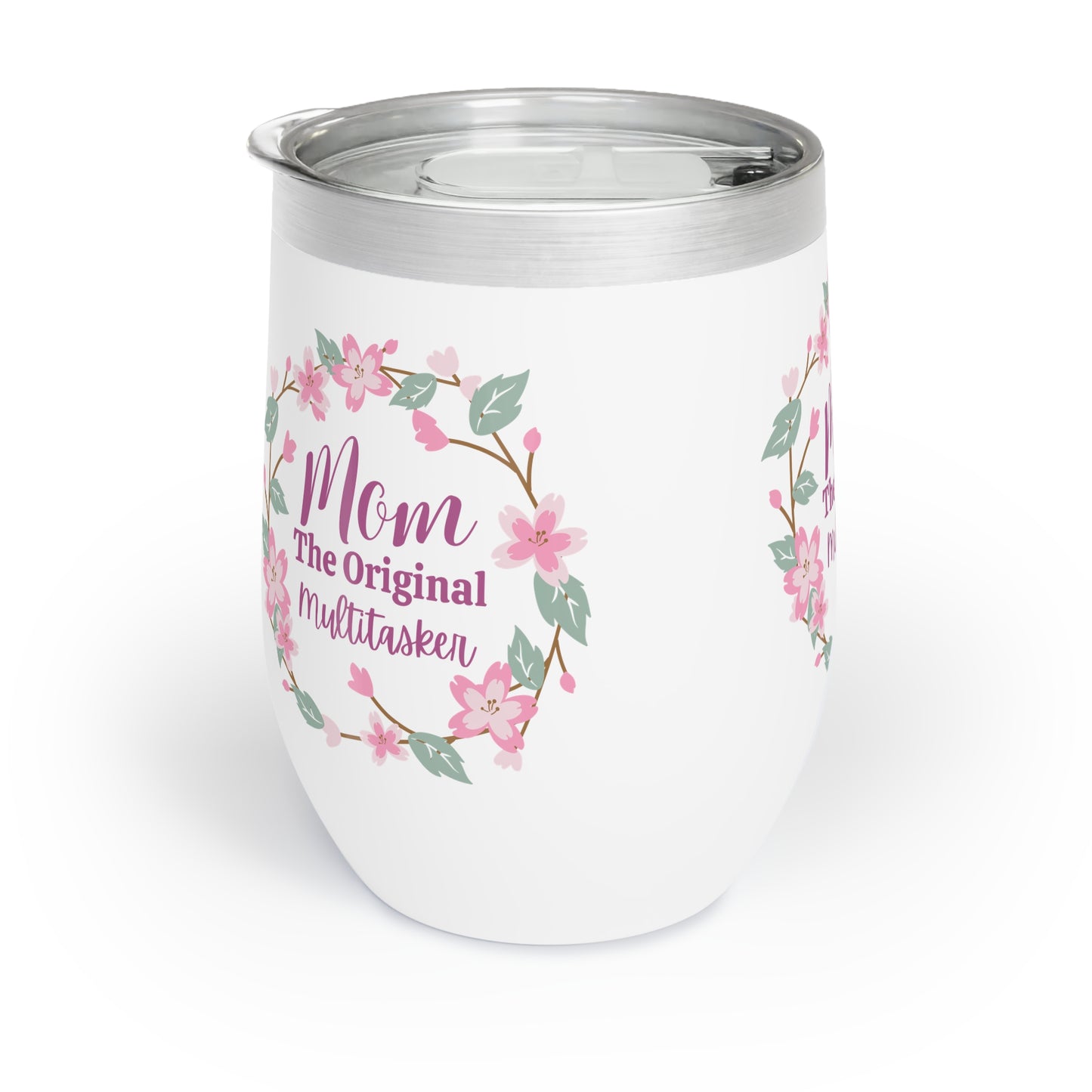 Mom The Original Multitasker Chill Wine Tumbler