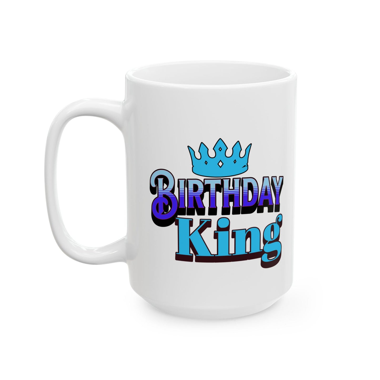 Birthday King Coffee Mug