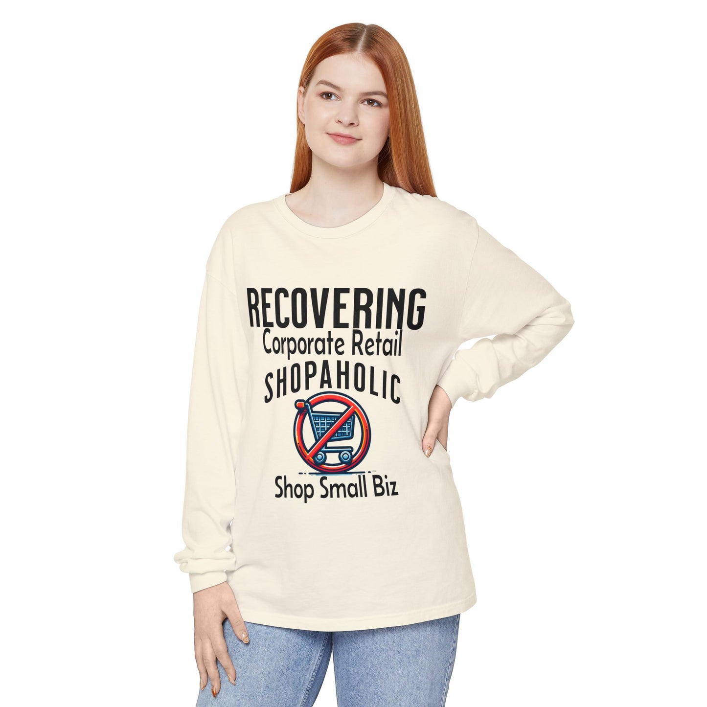 Recovering Corporate Retail Shopaholic Long Sleeve T-Shirt
