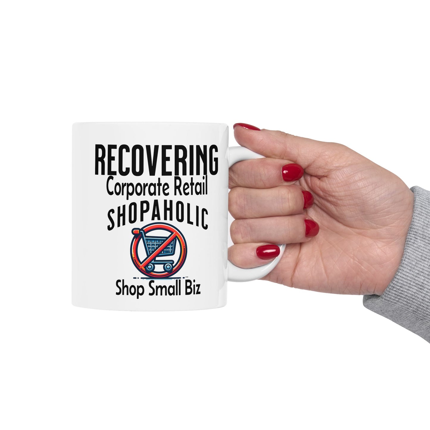 Recovering Corporate Retail Shopaholic Coffee Mug