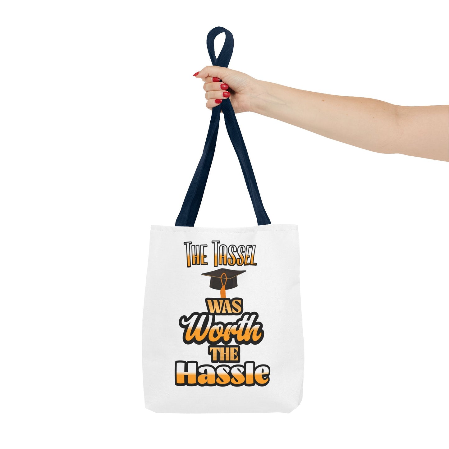 The Tassel was Worth The Hassle - Graduation Tote Bag