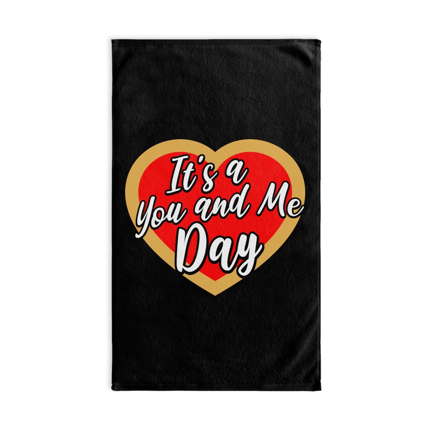 It's a You and Me Day Hand Towel - Black