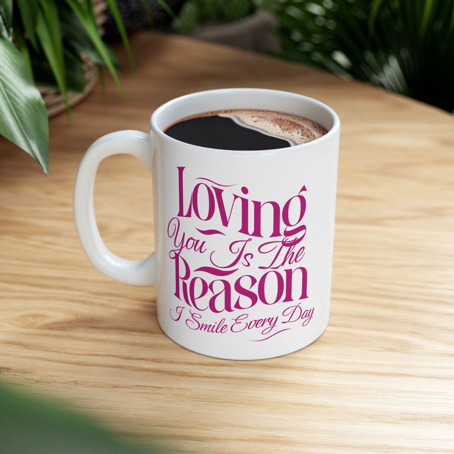 Loving You Is The Reason I Smile Coffee Mug