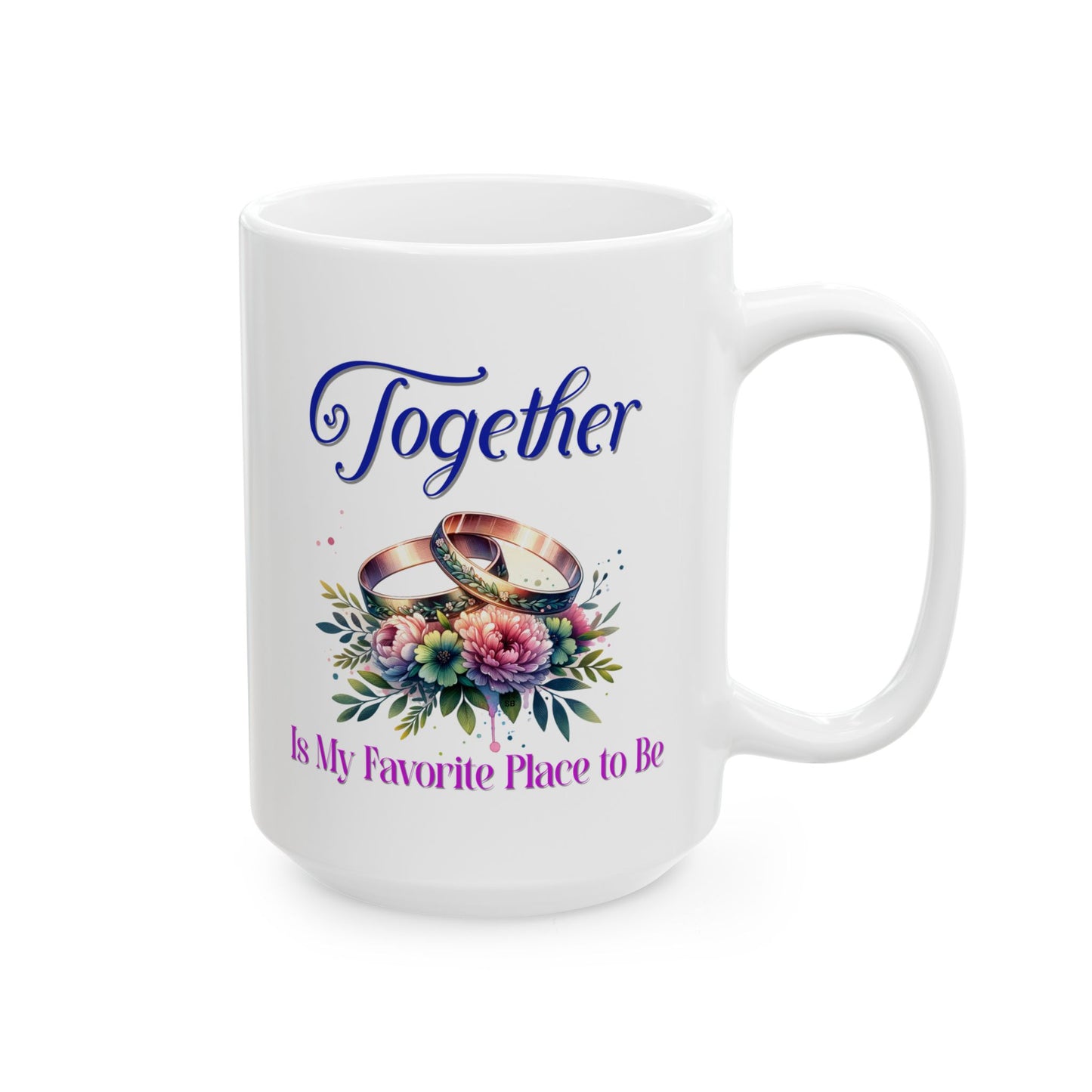 Together Is My Favorite Place to Be - Romantic Coffee Mug
