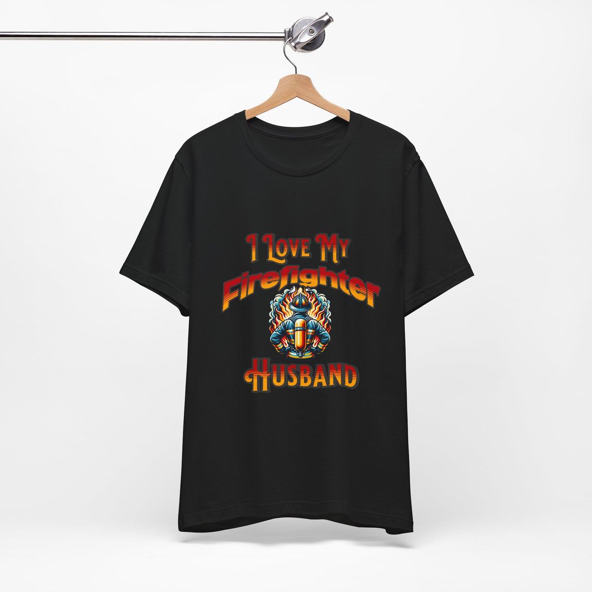 I Love My Firefighter Husband T-Shirt — Firefighter Wife Tee