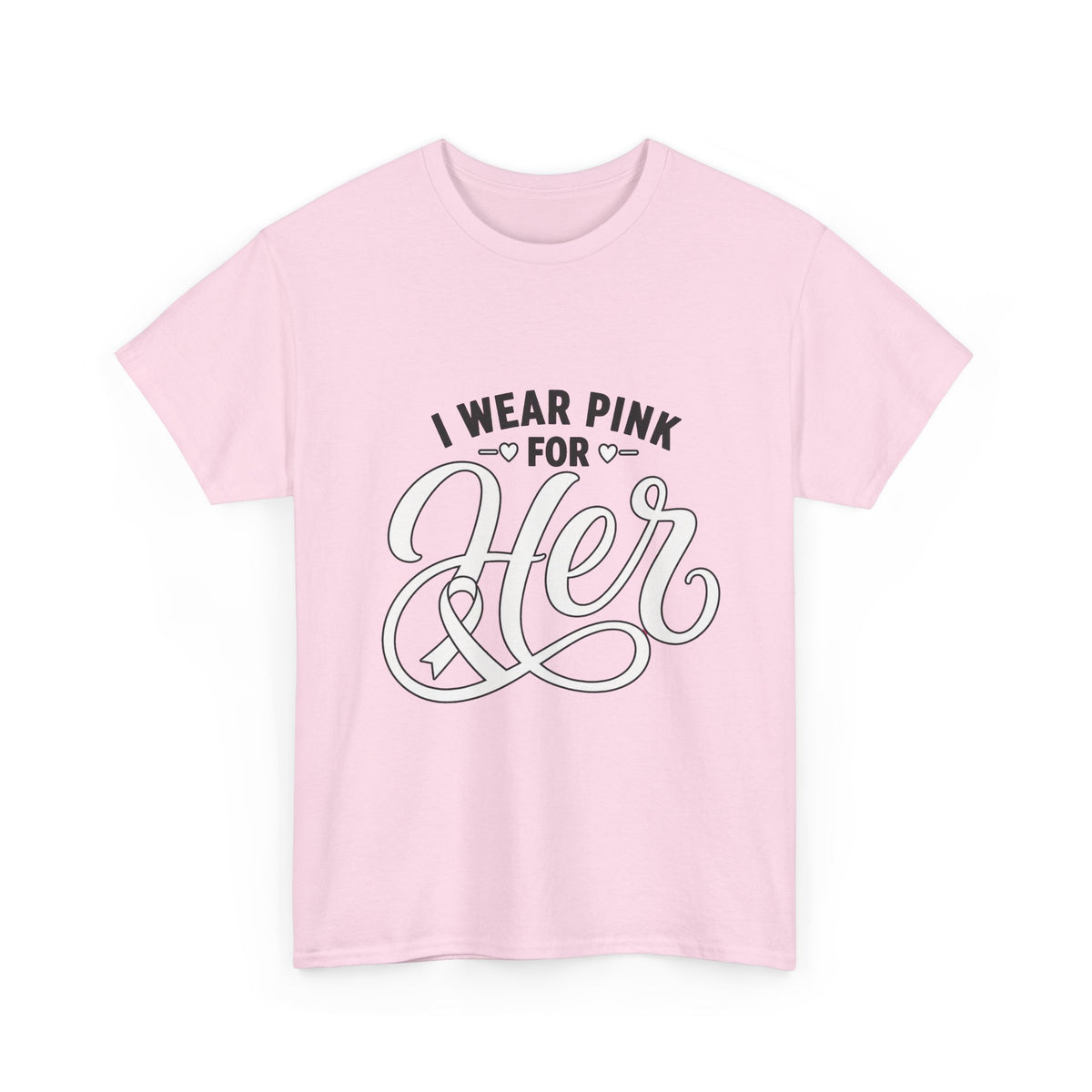 I Wear Pink For Her Tee — Breast Cancer Awareness Support Shirt