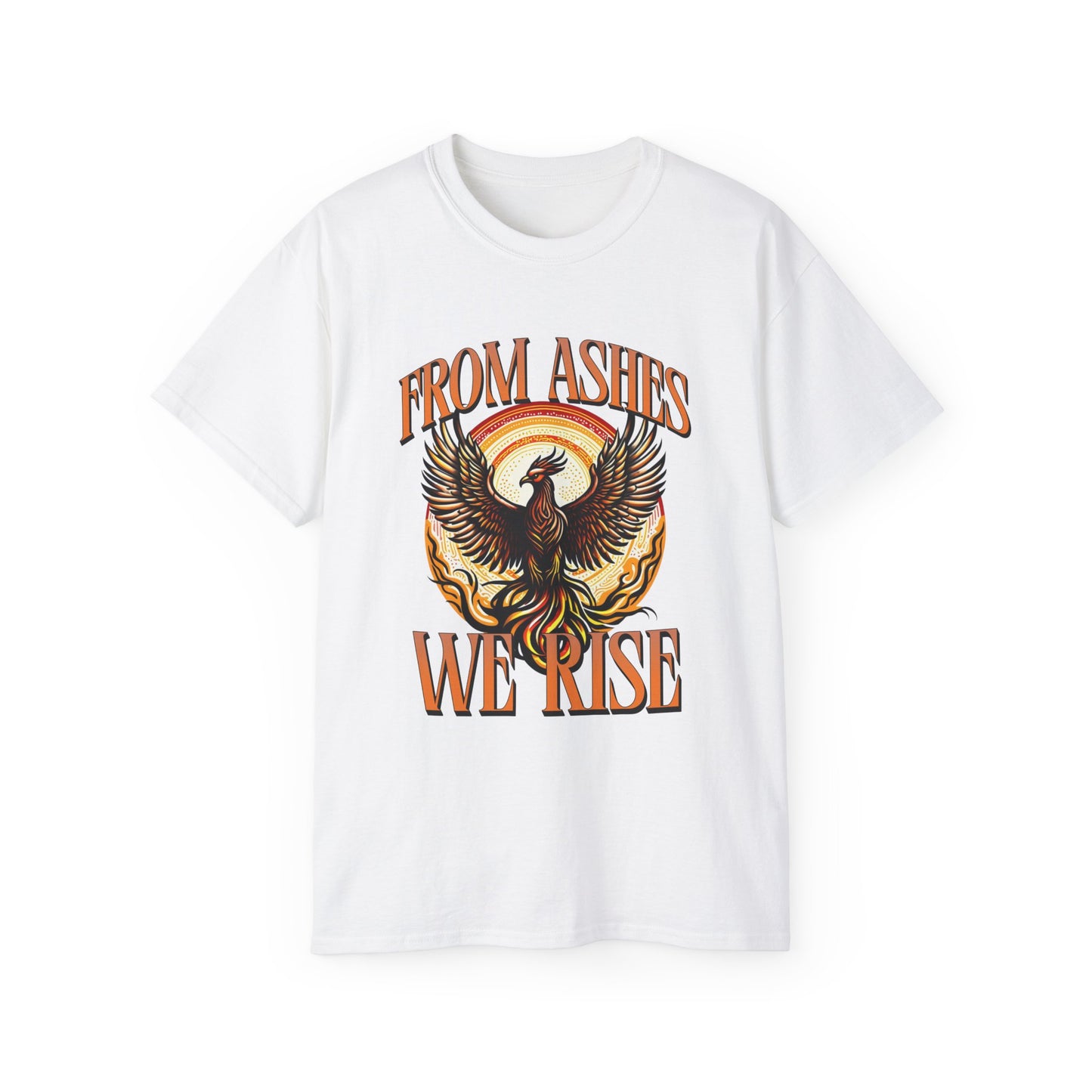 From Ashes We Rise - Unisex Ultra Cotton Tee