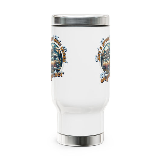 Let's Travel this Road Together- Romantic Stainless Steel Travel Mug with Handle, 14oz