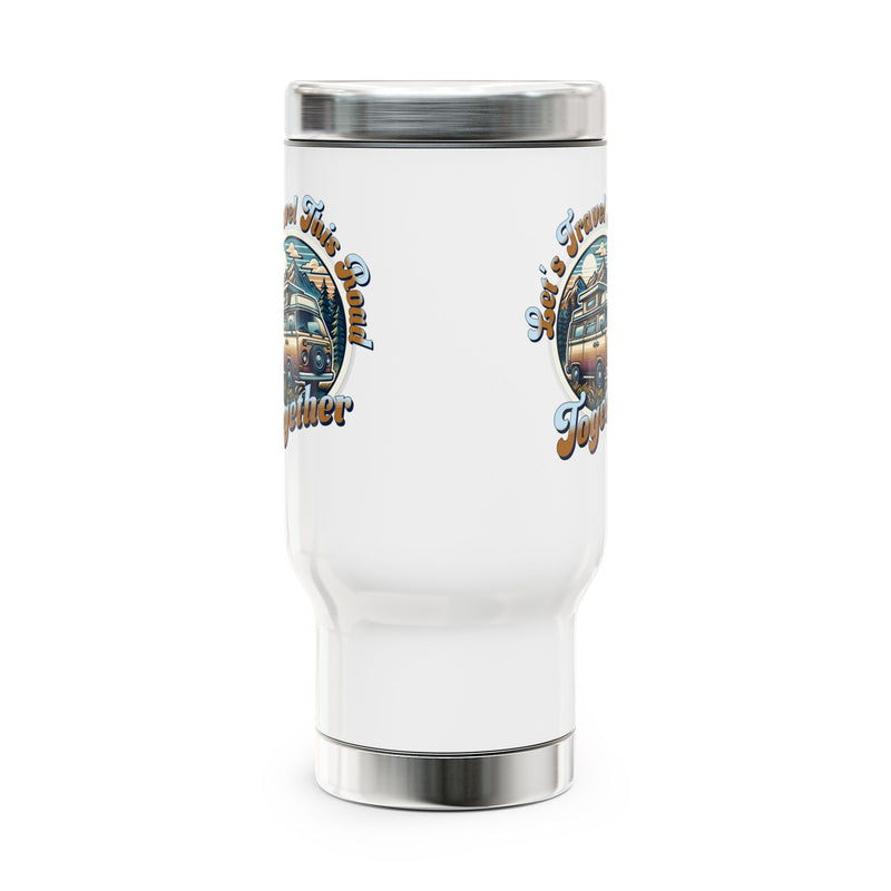Let's Travel this Road Together- Romantic Stainless Steel Travel Mug with Handle, 14oz