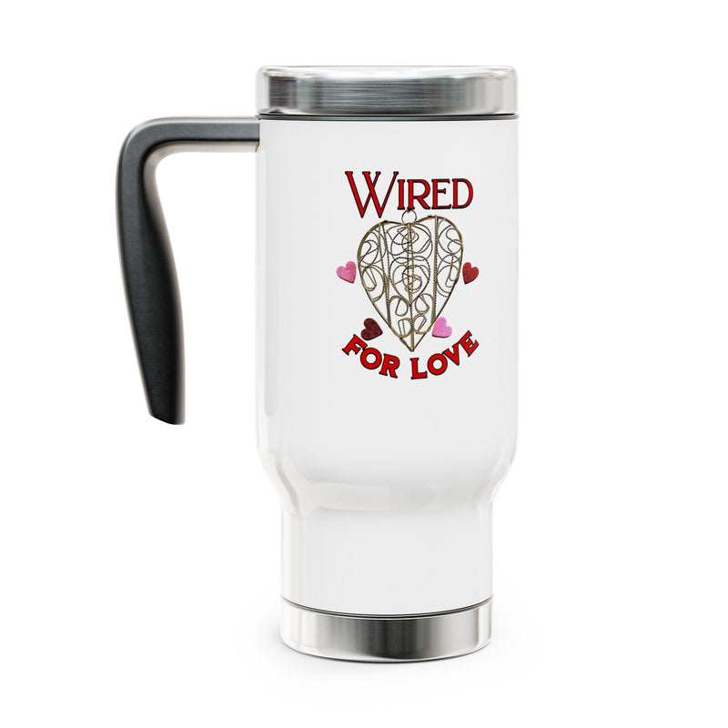 Wired For Love -  Stainless Steel Travel Mug with Handle, 14oz