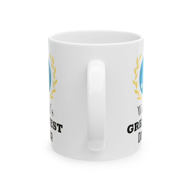World's Greatest Doctor Coffee Mug 11oz - Doctor Gift