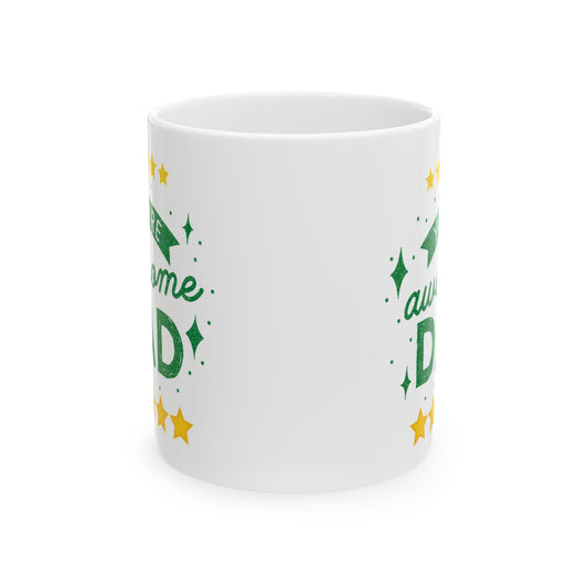 You're Awesome, Dad Coffee Mug