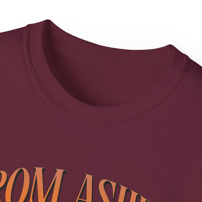 From Ashes We Rise - Unisex Ultra Cotton Tee