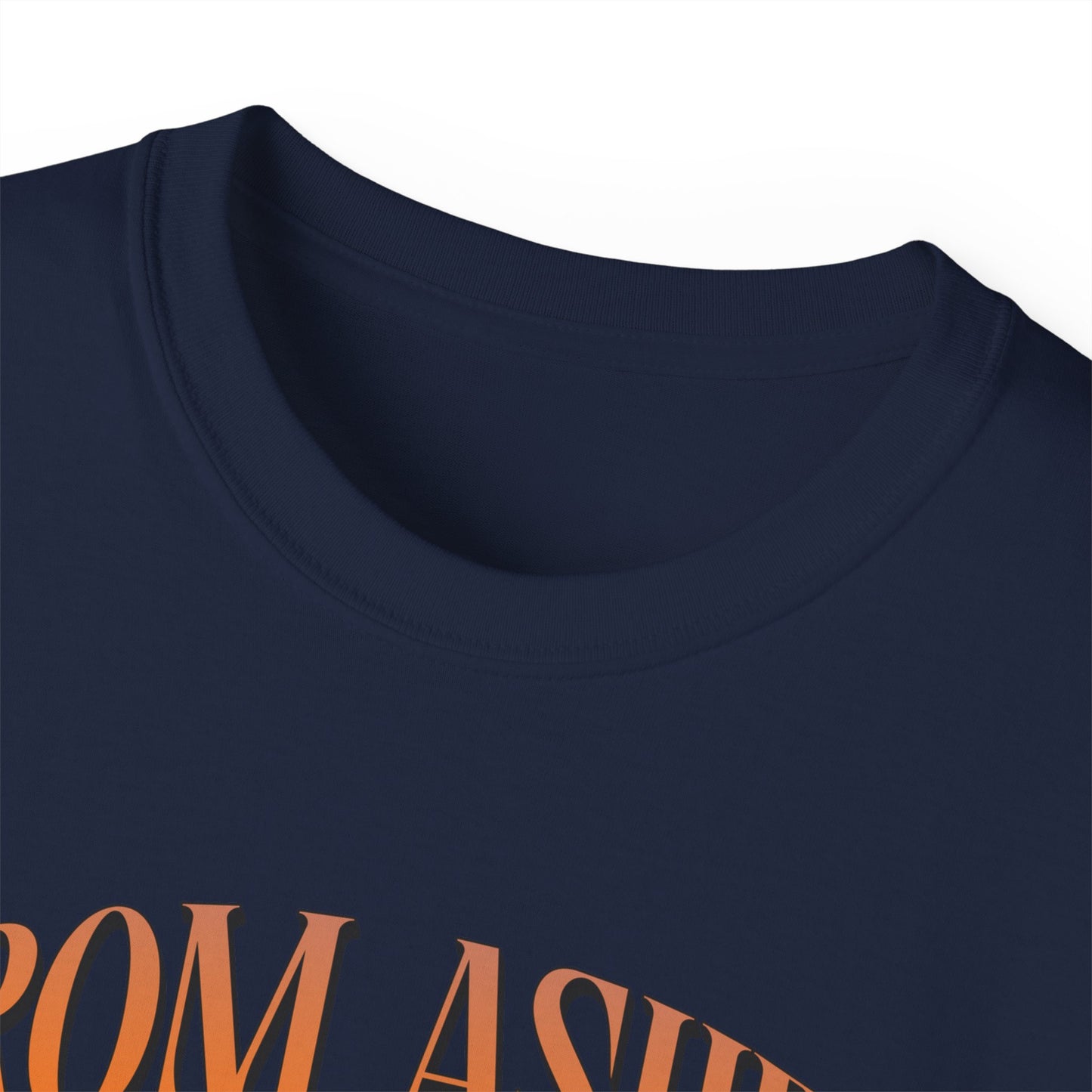 From Ashes We Rise - Unisex Ultra Cotton Tee