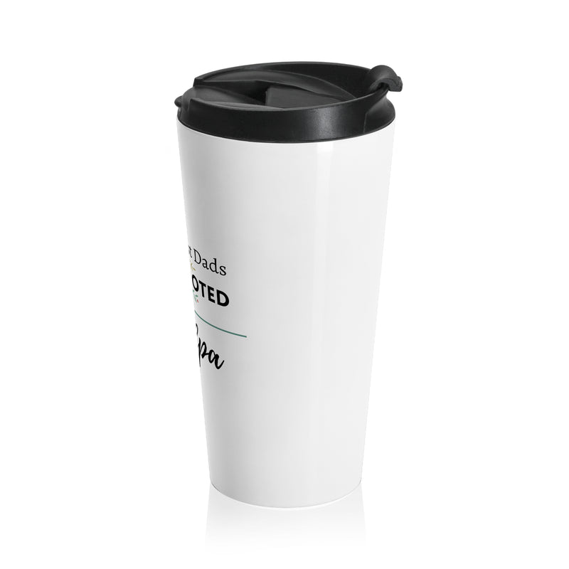 Only the Best Dads Get Promoted to Grandpa Stainless Steel Travel Mug 15oz - Grandpa Gift