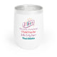 Mom I Told You So Chill Wine Tumbler