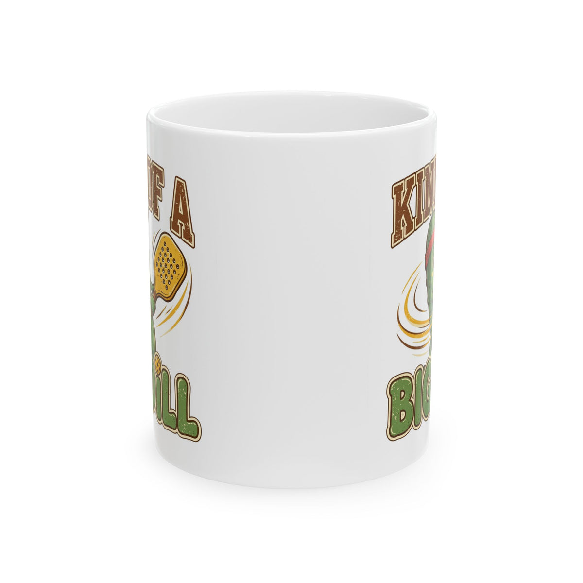 Kind of a Big Dill Mug 11oz — Funny Pickleball Player Gift