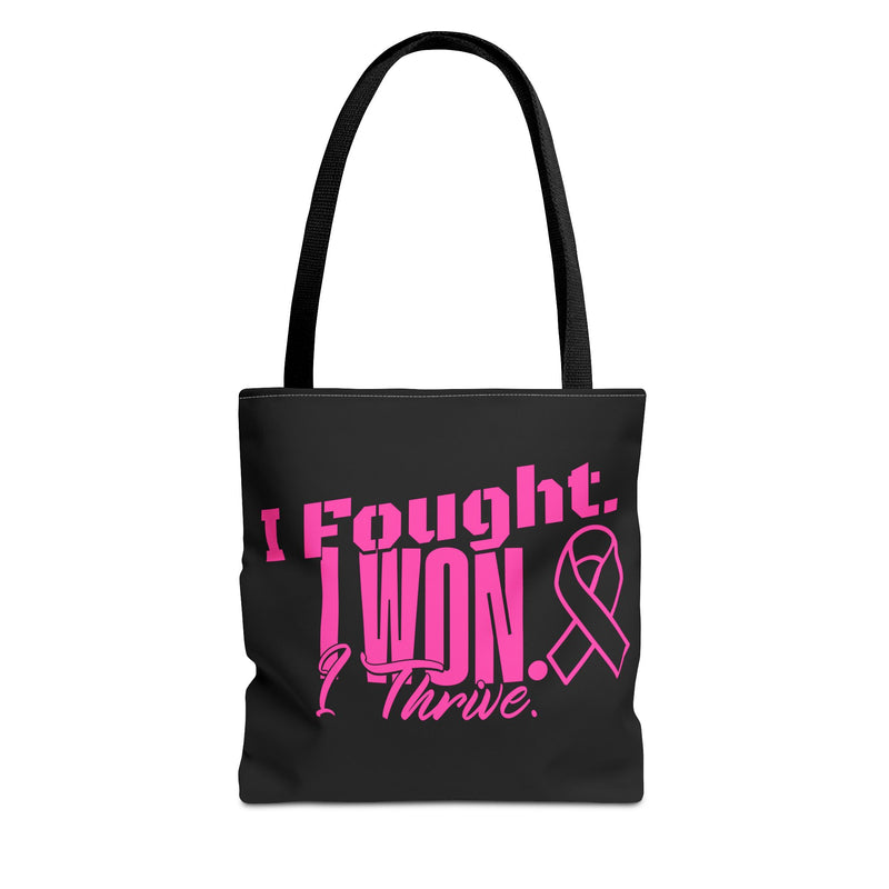 I Fought, I Won, I Thrive -  Breast Cancer Survivor Tote Bag