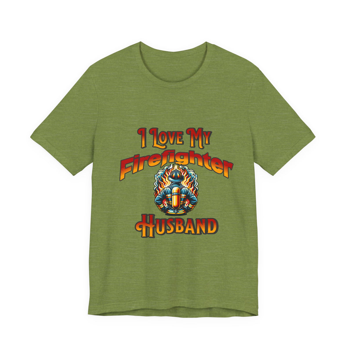 I Love My Firefighter Husband T-Shirt — Firefighter Wife Tee