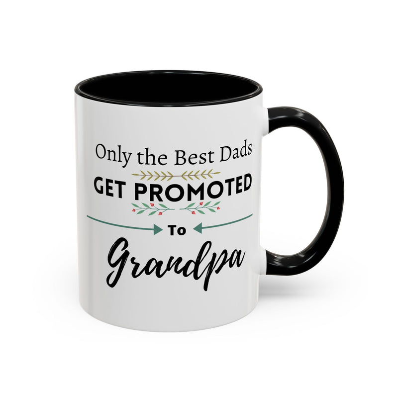 Only the Best Dads Get Promoted to Grandpa Accent Coffee Mug - Grandpa Gift