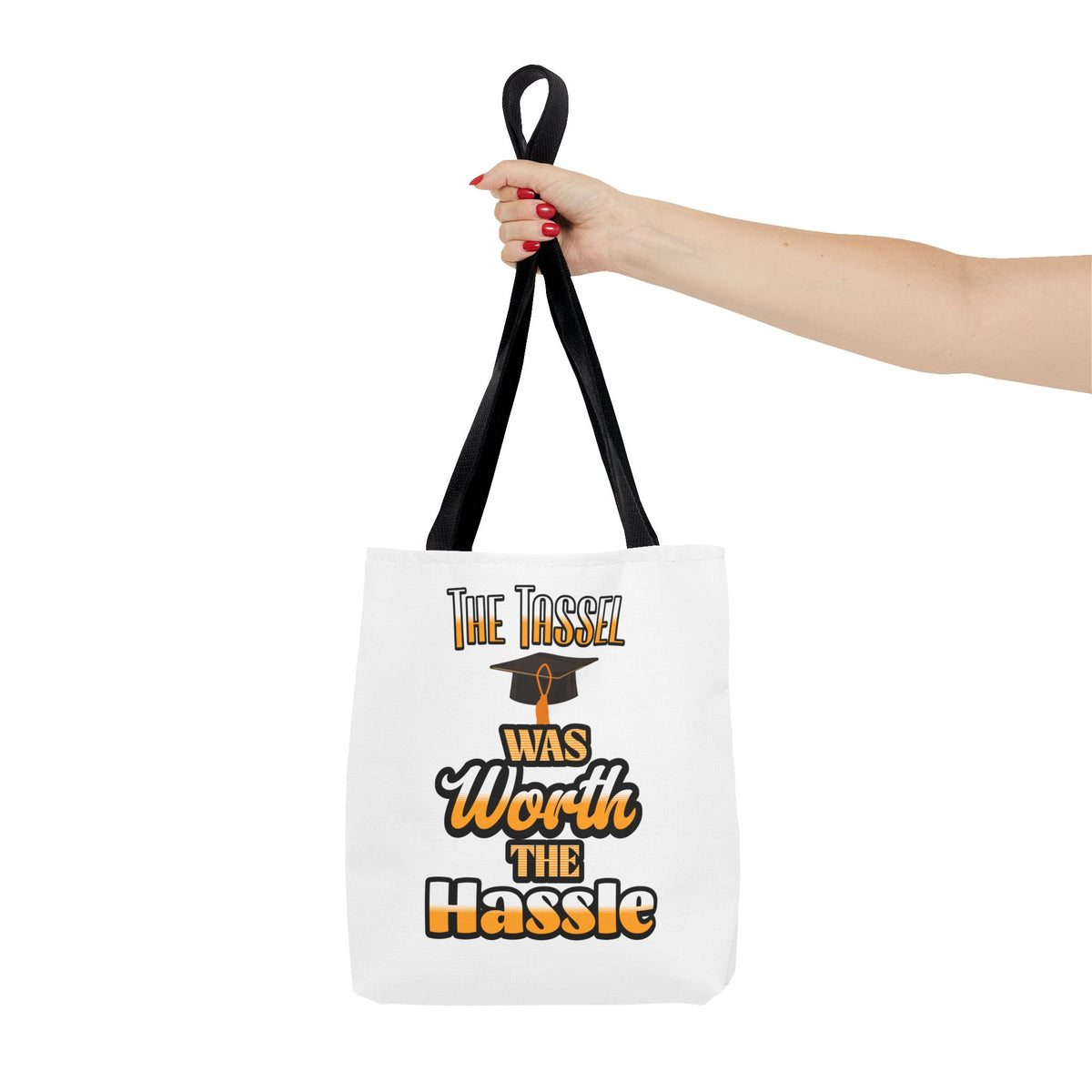 The Tassel was Worth The Hassle - Graduation Tote Bag