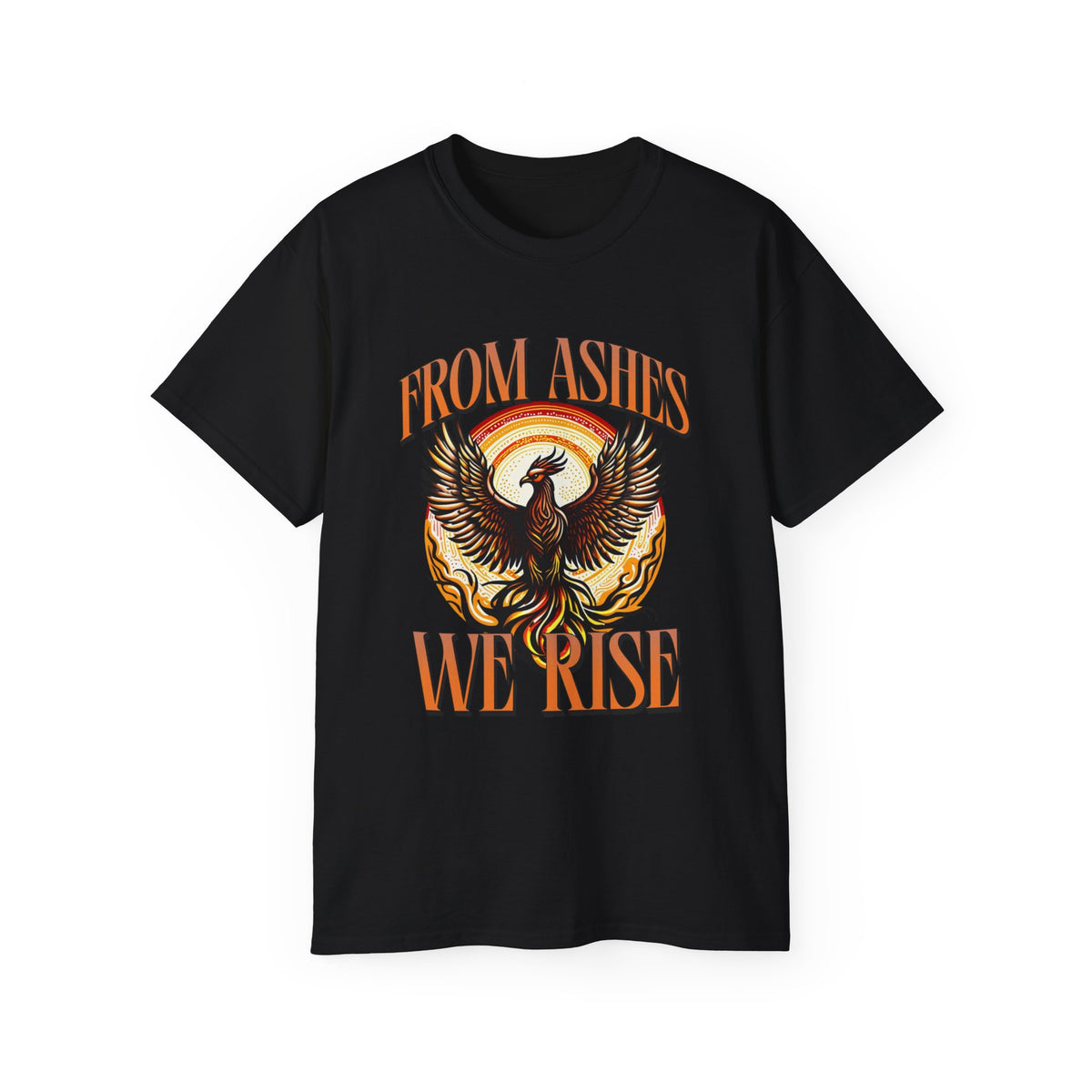 From Ashes We Rise - Unisex Ultra Cotton Tee