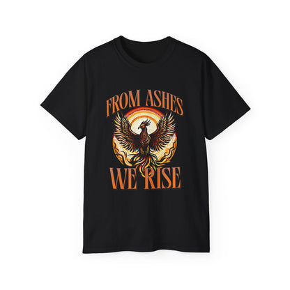 From Ashes We Rise - Unisex Ultra Cotton Tee