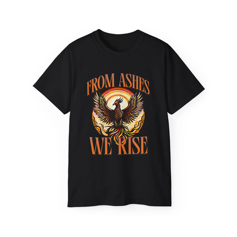 From Ashes We Rise - Unisex Ultra Cotton Tee