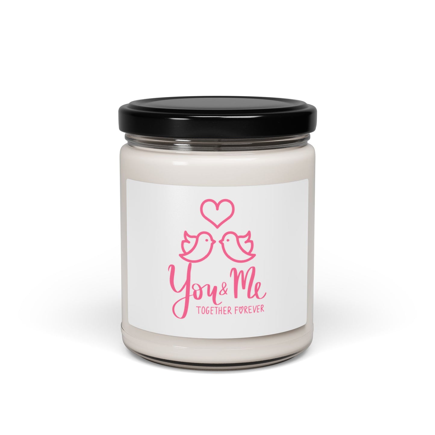 You and Me Together Forever - Scented Soy Candle, 9oz - Romantic or Wedding Gift