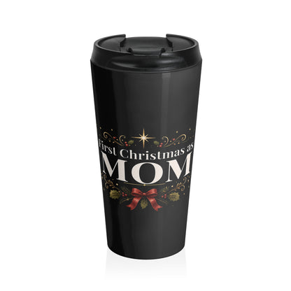 First Christmas as Mom Stainless Steel Travel Mug | New Mom Christmas Gift