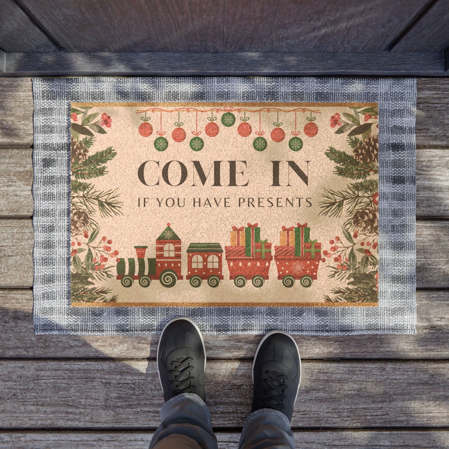 Come in If You Have Presents  - Holiday Doormat