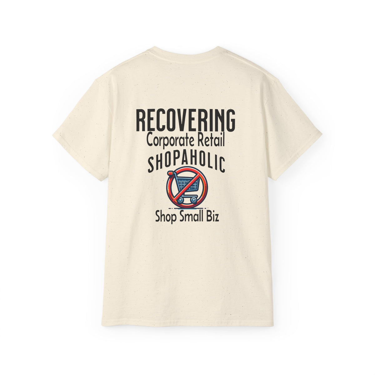 Recovering Corporate Retail Shopaholic Unisex Ultra Cotton T-Shirt