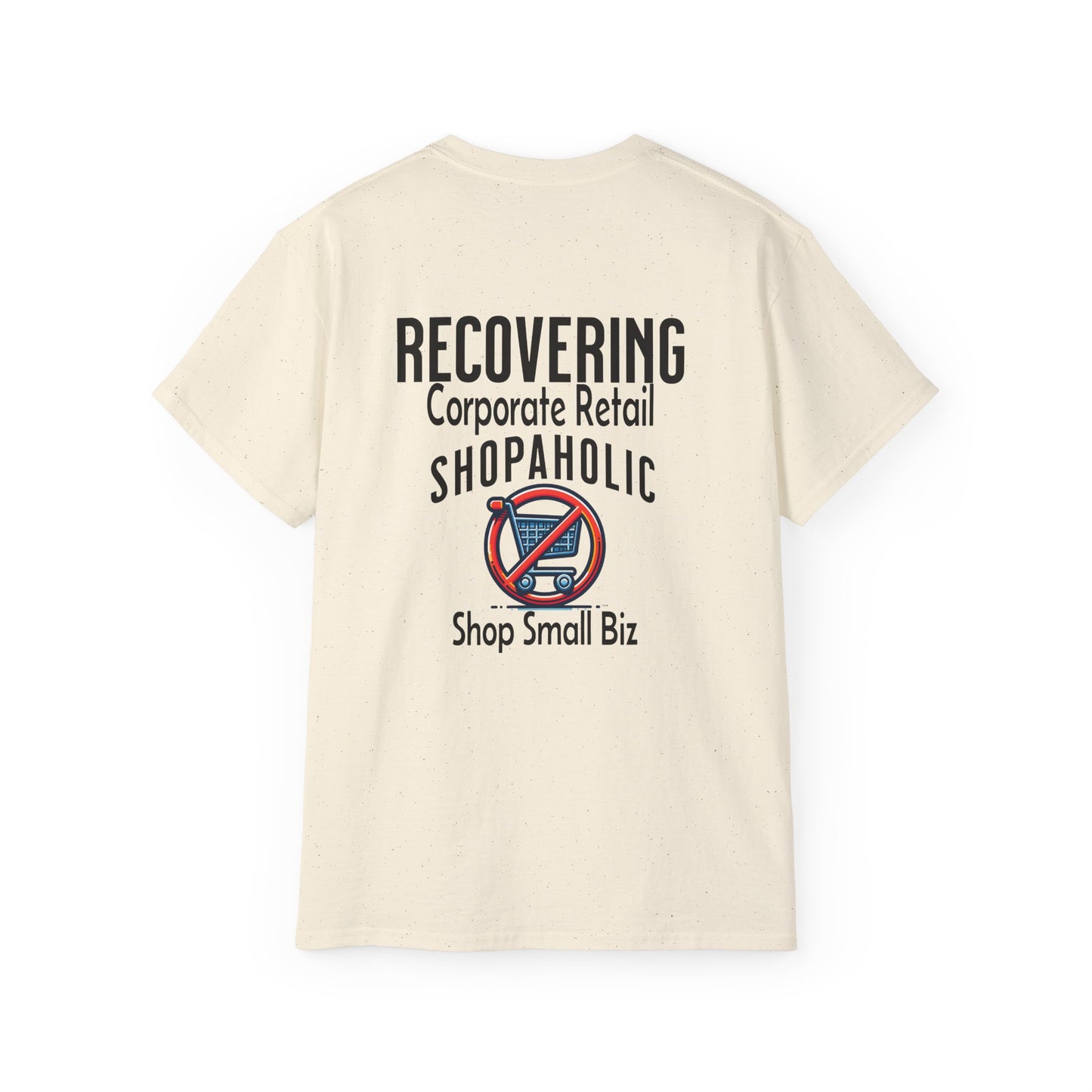 Recovering Corporate Retail Shopaholic Unisex Ultra Cotton T-Shirt