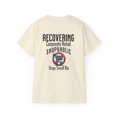 Recovering Corporate Retail Shopaholic Unisex Ultra Cotton T-Shirt