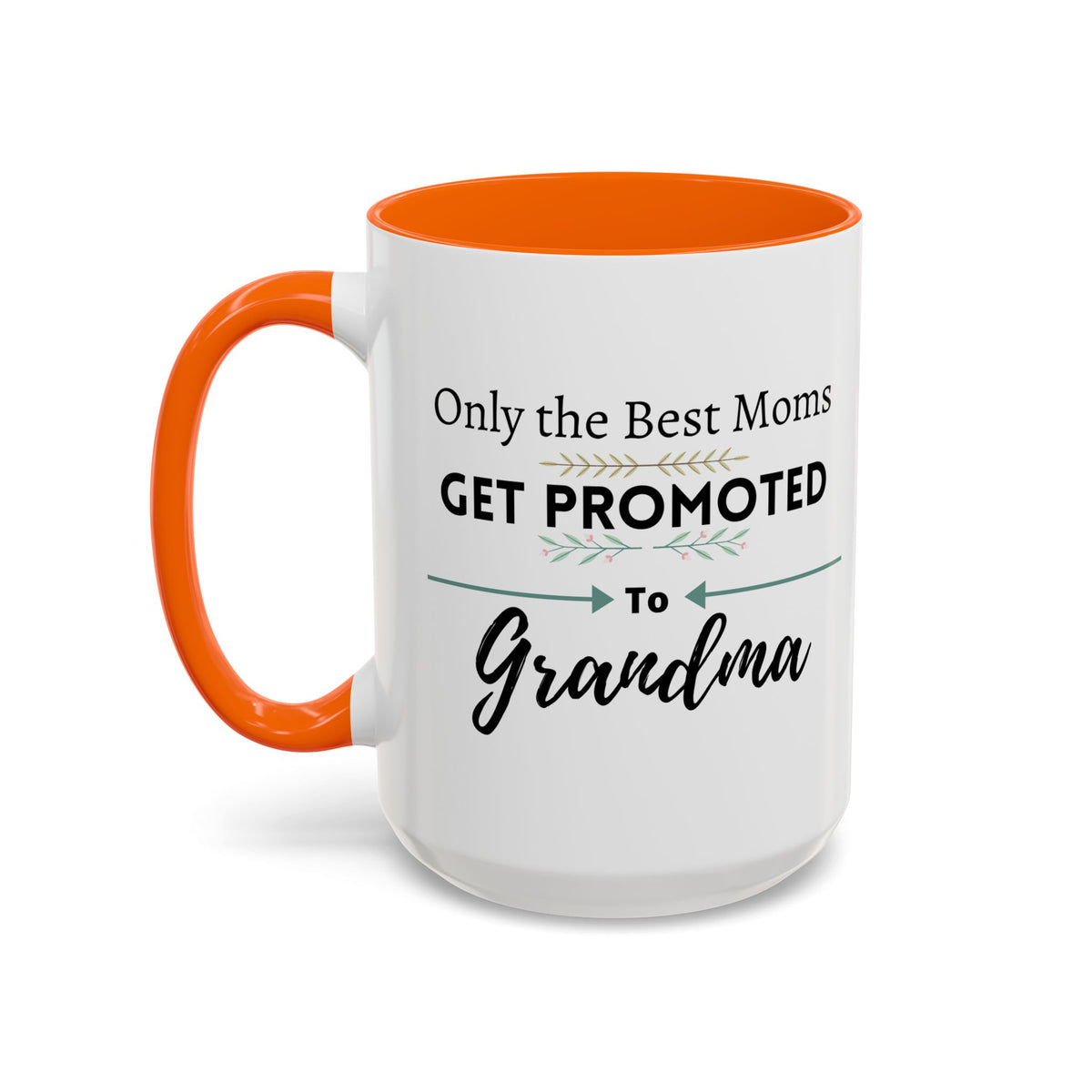 Only the Best Moms Get Promoted to Grandma Accent Coffee Mug - Grandma Gift