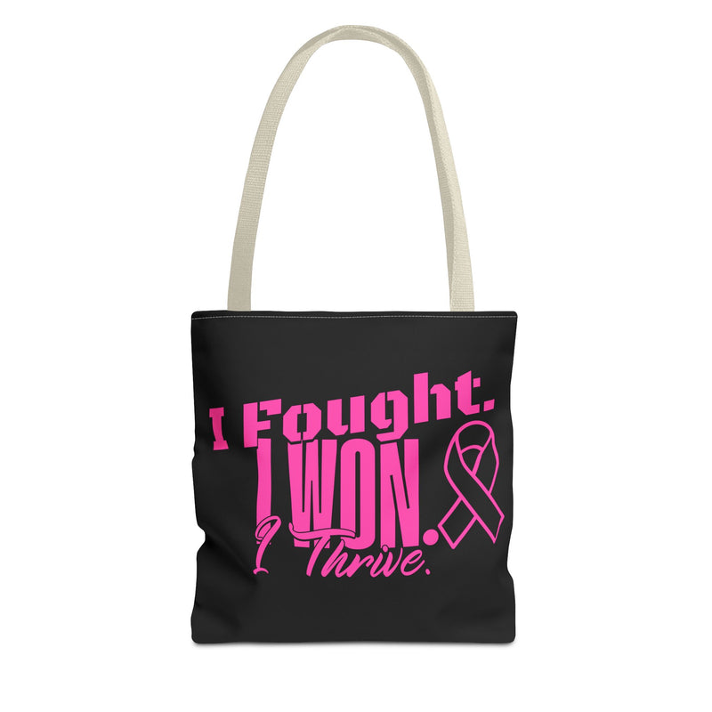 I Fought, I Won, I Thrive -  Breast Cancer Survivor Tote Bag