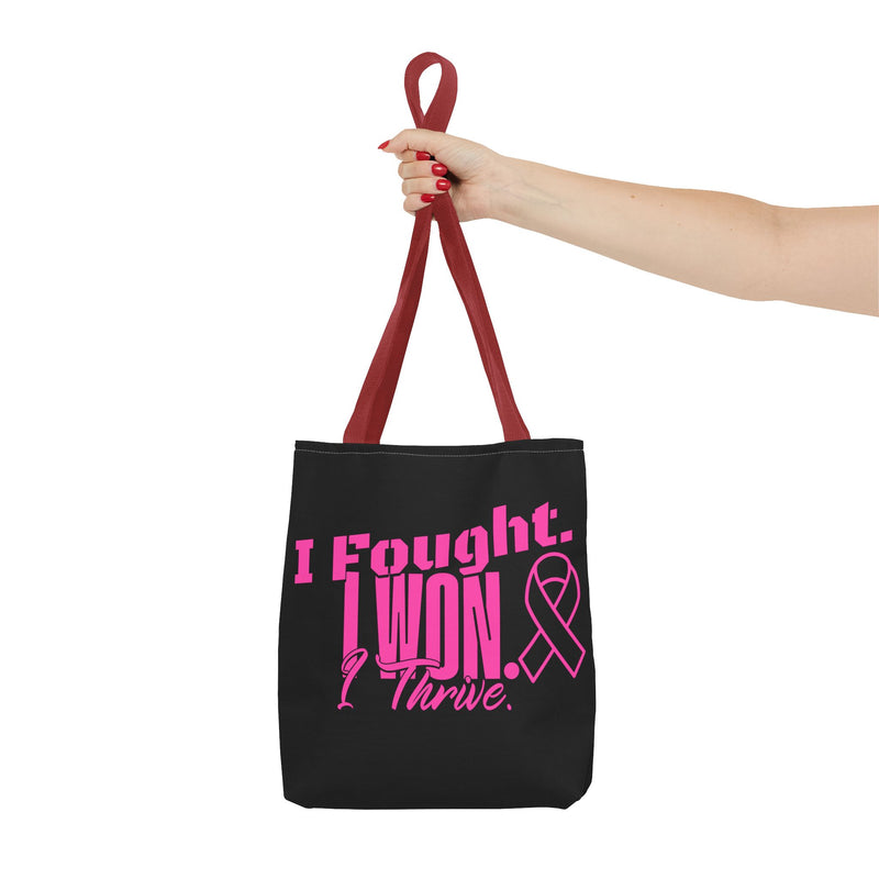 I Fought, I Won, I Thrive -  Breast Cancer Survivor Tote Bag