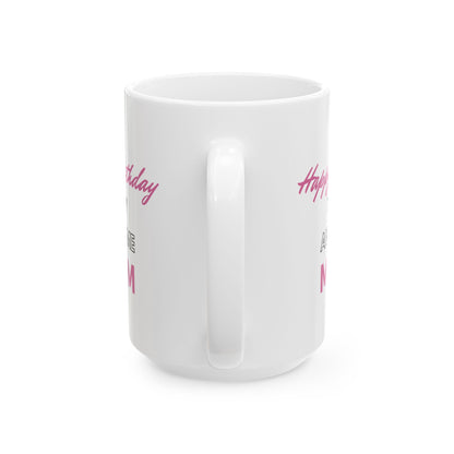 Happy Birthday To My Awesome Mom Coffee Mug