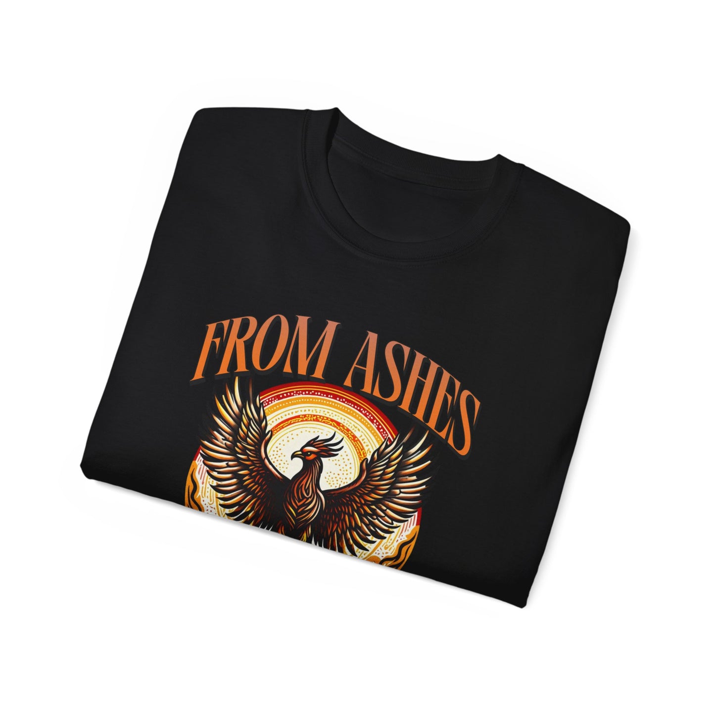 From Ashes We Rise - Unisex Ultra Cotton Tee