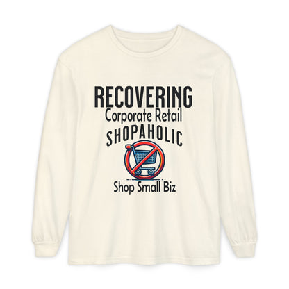 Recovering Corporate Retail Shopaholic Long Sleeve T-Shirt