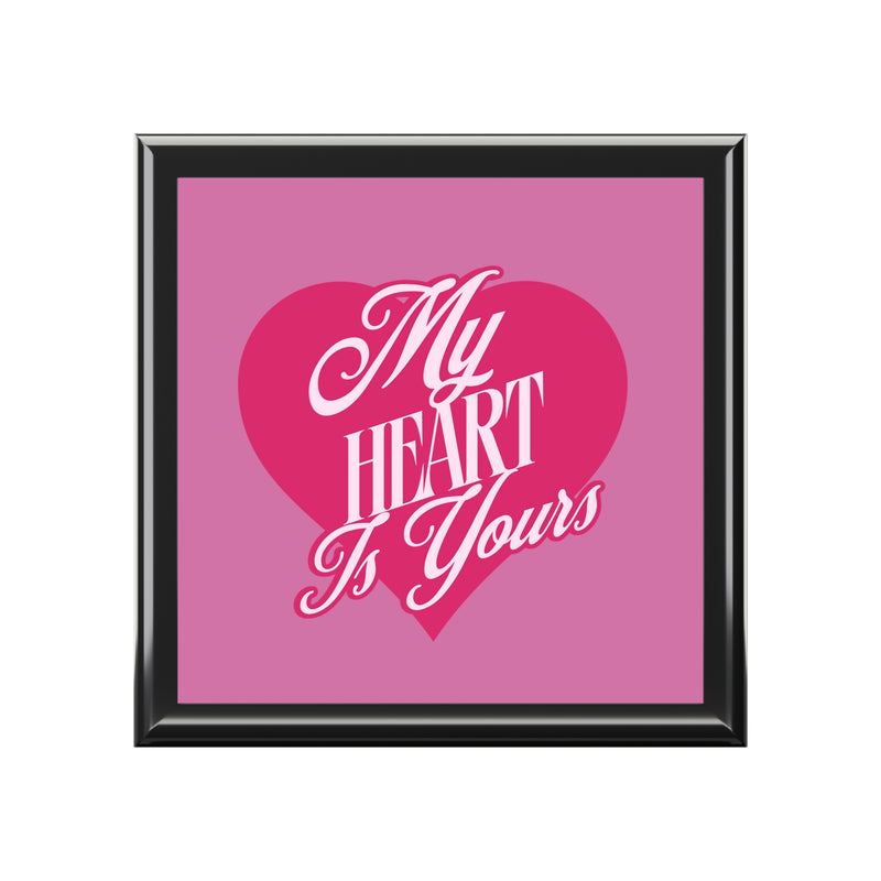 My Heart is Yours - Romantic Jewelry Box