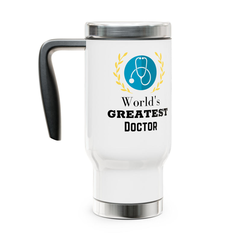 World's Greatest Doctor Travel Mug with Handle 14oz - Doctor Gift