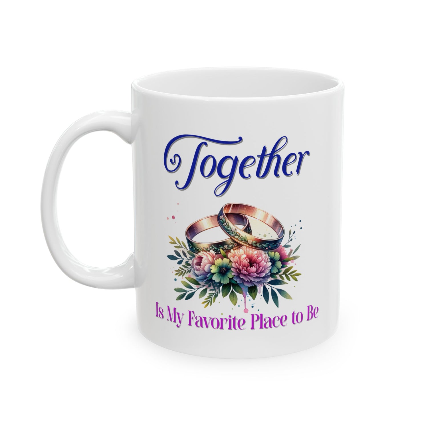 Together Is My Favorite Place to Be - Romantic Coffee Mug