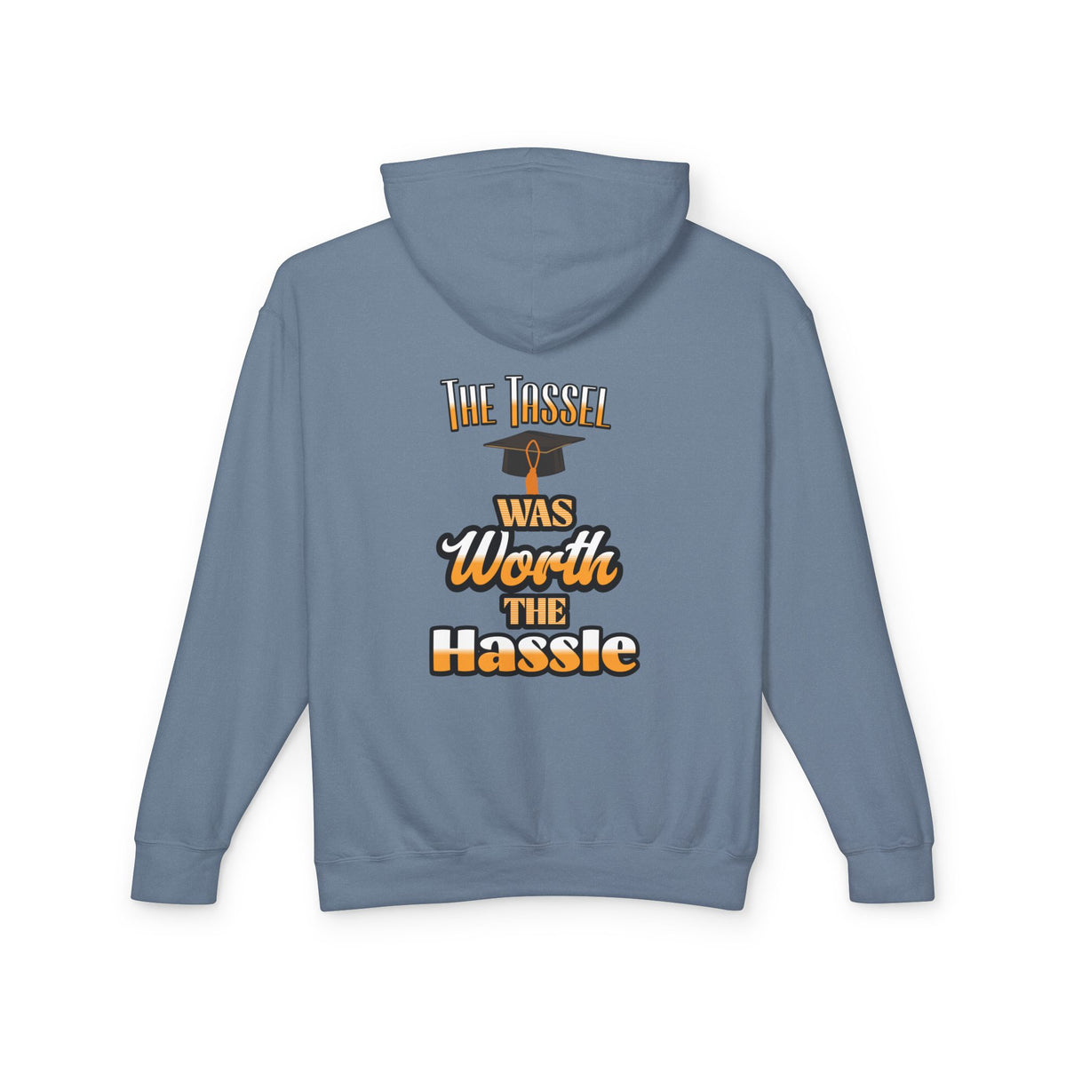 The Tassel Was Worth The Hassle Unisex Lightweight Hooded Sweatshirt