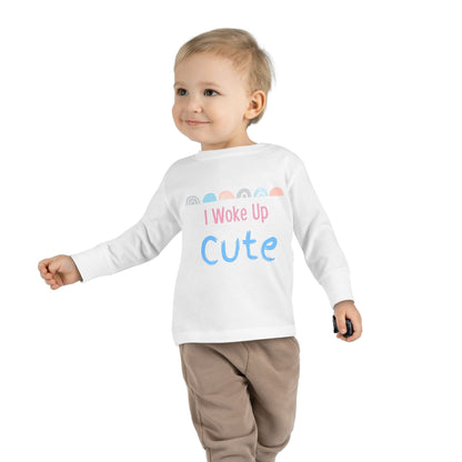 I Woke Up Cute Toddler Long Sleeve Tee